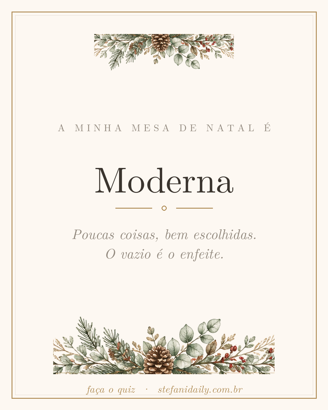 A sua mesa é Moderna.
